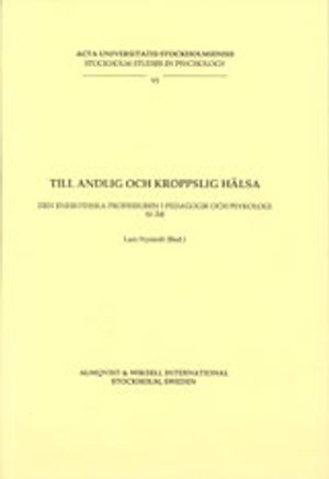 Till andlig och kroppslig hälsa Den Enerothska professuren i pedagogik och psykologi 50 år