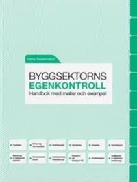 Byggsektorns egenkontroll : handbok med mallar och exempel | 0:e upplagan