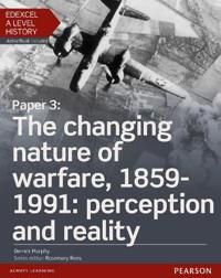 Edexcel A Level History, Paper 3: The changing nature of warfare, 1859-1991: perception and reality Student Book + ActiveBook | 0:e upplagan