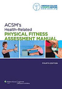 ACSM's Health-related Physical Fitness Assessment Manual