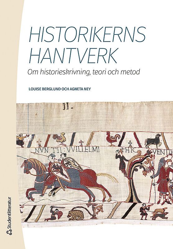 Historikerns hantverk - Om historieskrivning, teori och metod | 1:a upplagan