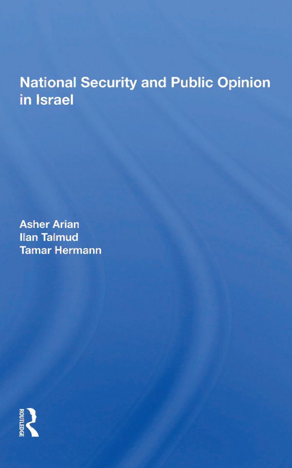National Security and Public Opinion in Israel | 1:a upplagan