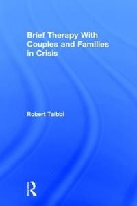 Brief Therapy With Couples and Families in Crisis | 1:a upplagan