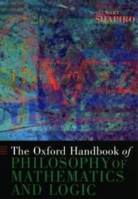 The Oxford Handbook of Philosophy of Mathematics and Logic | 0:e upplagan