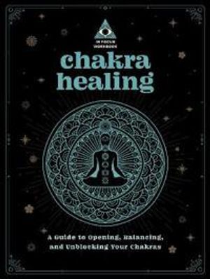 In Focus Chakra Healing Workbook Your Hand