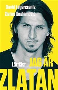 Jag är Zlatan / Lättläst | 0:e upplagan