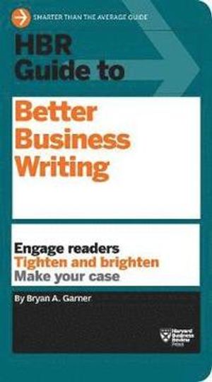 HBR Guide to Better Business Writing