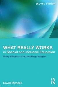 What Really Works in Special and Inclusive Education: Using Evidence-Based Teaching Strategies