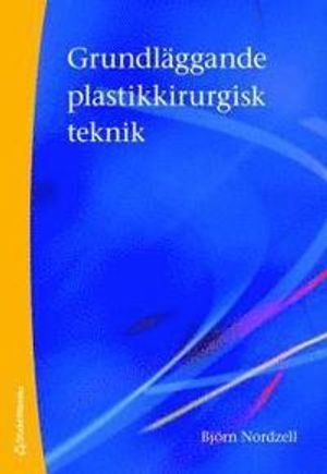 Grundläggande plastikkirurgisk teknik | 1:a upplagan