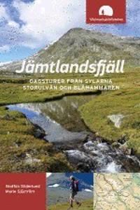 Jämtlandsfjäll : dagsturer från Sylarna, Storulvån och Blåhammaren | 2:a upplagan