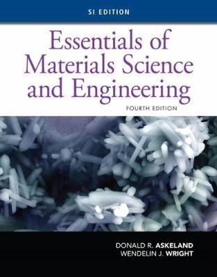 Essentials of Materials Science and Engineering, SI Edition | 4:e upplagan