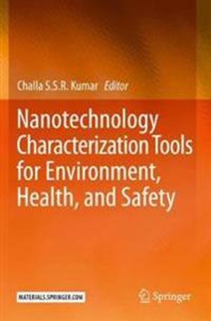 Nanotechnology Characterization Tools for Environment, Health, and Safety | 1:a upplagan