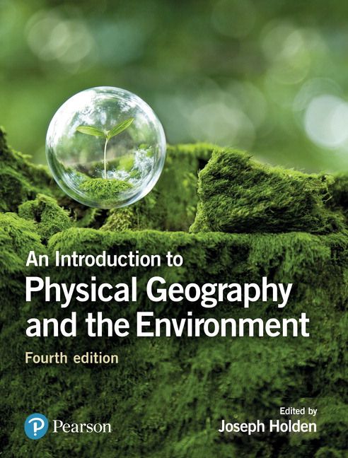Introduction to Physical Geography and the Environment, An | 4:e upplagan