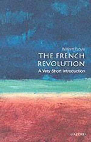 The French Revolution: A Very Short Introduction | 4:e upplagan