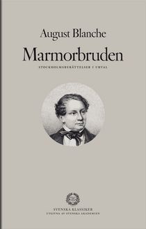 Marmorbruden : Stockholmsberättelser i urval