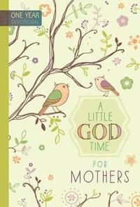 Little god time for mothers - one year devotional | 0:e upplagan