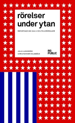 Rörelser under ytan : Reportage om USA:s nya folkrörelser | 0:e upplagan