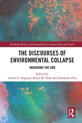 The Discourses of Environmental Collapse | 1:a upplagan