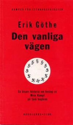 Den vanliga vägen : en bisarr historia om beslag av Mein Kampf på tysk begä