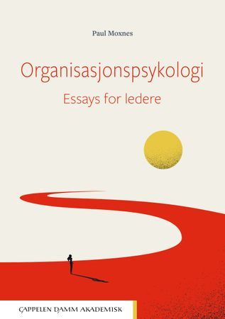 Organisasjonspsykologi. Essays for ledere | 0:e upplagan