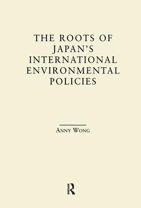The Roots of Japan's Environmental Policies | 1:a upplagan