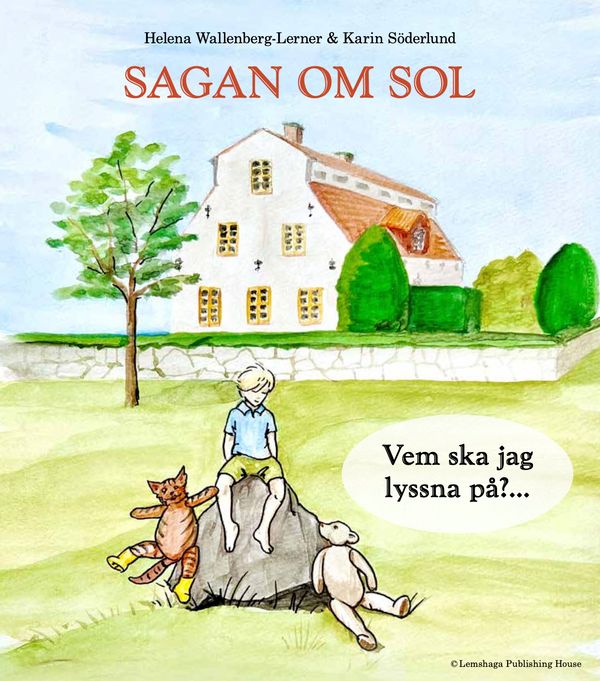 Sagan om Sol: Vem ska jag lyssna på | 0:e upplagan