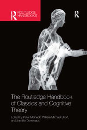 The Routledge Handbook of Classics and Cognitive Theory | 1:a upplagan