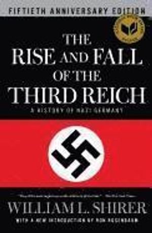 The Rise and Fall of the Third Reich: A History of Nazi Germany