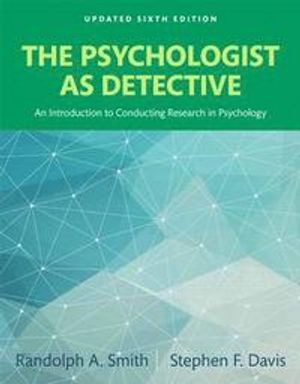 The Psychologist as Detective: An Introduction to Conducting Research in Psychology, Books a la Carte