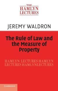 The Rule Of Law And The Measure Of Property | 0:e upplagan
