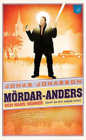 Mördar-Anders och hans vänner (samt en och annan ovän) | 1:a upplagan