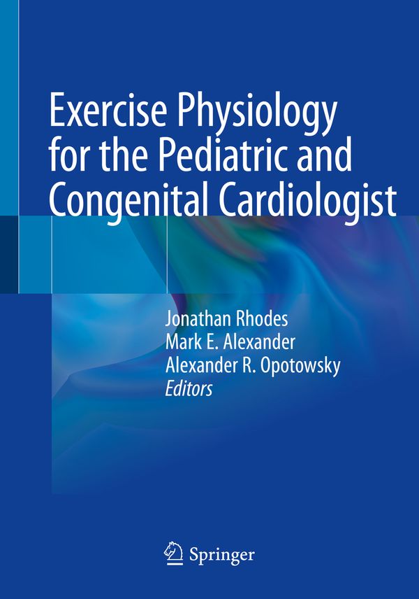Exercise Physiology for the Pediatric and Congenital Cardiologist | 1:a upplagan