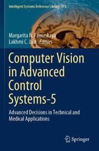 Computer Vision in Advanced Control Systems-5: Advanced Decisions in Technical and Medical Applications: 175 (Intelligent System