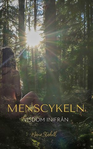 Menscykeln : visdom inifrån | 1:a upplagan