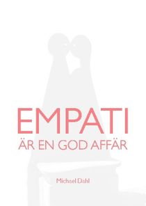 Empati är en god affär : Att bygga hållbart värde för alla parter