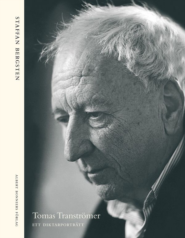 Tomas Tranströmer : ett diktarporträtt | 0:e upplagan
