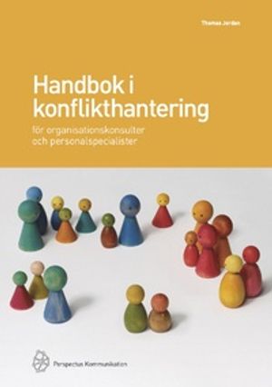 Handbok i konflikthantering för organisationskonsulter och personalspecialister | 1:a upplagan