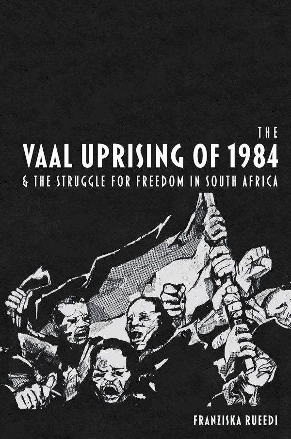 The Vaal Uprising of 1984 & the Struggle for Freedom in South Africa | 0:e upplagan