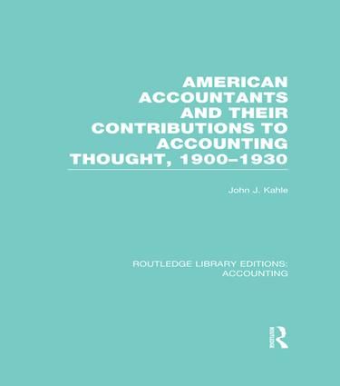 American Accountants and Their Contributions to Accounting Thought (RLE Accounting) | 1:a upplagan