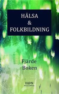 Hälsa & Folkbildning, Fjärde boken