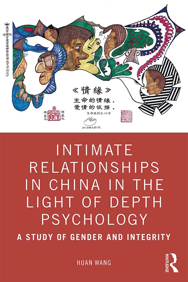 Intimate Relationships in China in the Light of Depth Psychology | 1:a upplagan