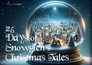 25 Days of Snowglen's Christmas Tales | 1:a upplagan