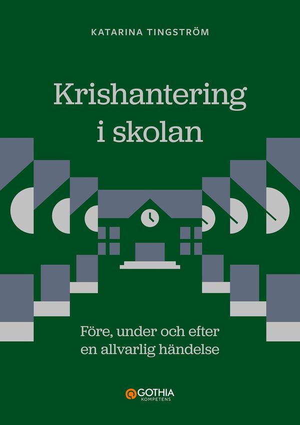 Krishantering i skolan : före, under och efter en allvarlig händelse | 0:e upplagan