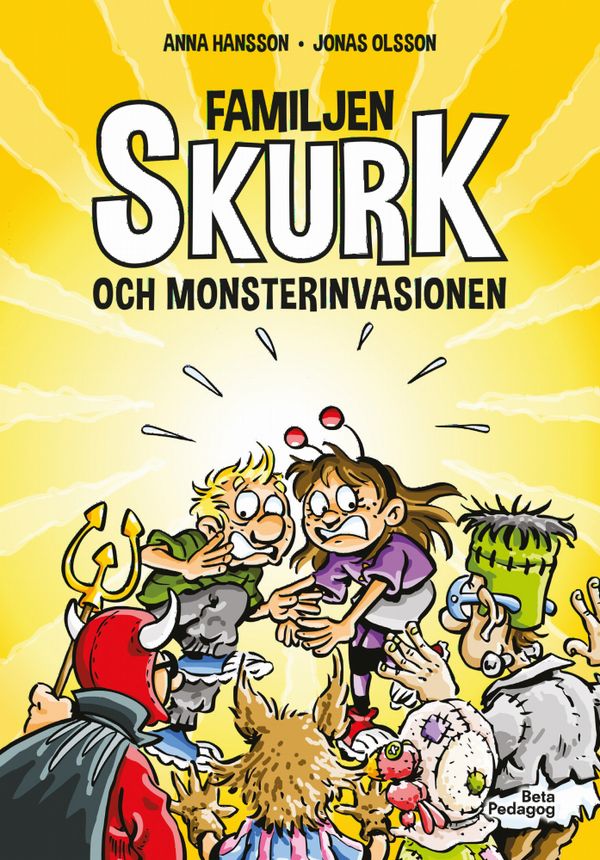 Familjen Skurk och monsterinvasionen | 1:a upplagan