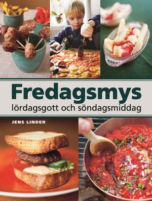 Fredagsmys, lördagsgott och söndagsmiddag