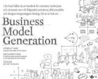 Business model generation : en handbok för visionärer, banbrytare och utmanare