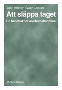 Att släppa taget : En handbok för alkoholbehandlare | 1:a upplagan