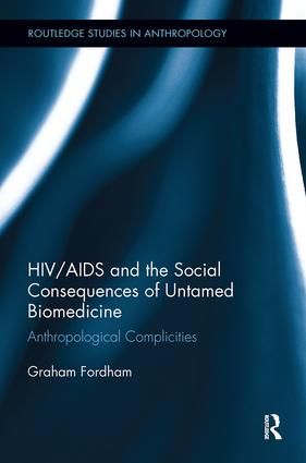 HIV/AIDS and the Social Consequences of Untamed Biomedicine | 1:a upplagan