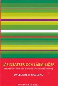 Läsinsatser och lärmiljöer : metoder och idéer från aktuell läs- och lärandeforskning | 0:e upplagan