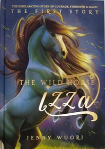The Wild Horse Izza - The First Story